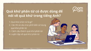 Ảnh cover - Quá khứ phân từ có được dùng để nói về quá khứ trong tiếng Anh